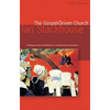 The Gospel Driven Church: Retrieving Classical Ministries for Contemporary Revivalism - Paperback