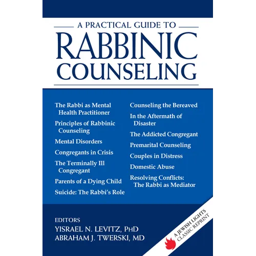 A Practical Guide to Rabbinic Counseling: A Jewish Lights Classic Reprint - Hardcover