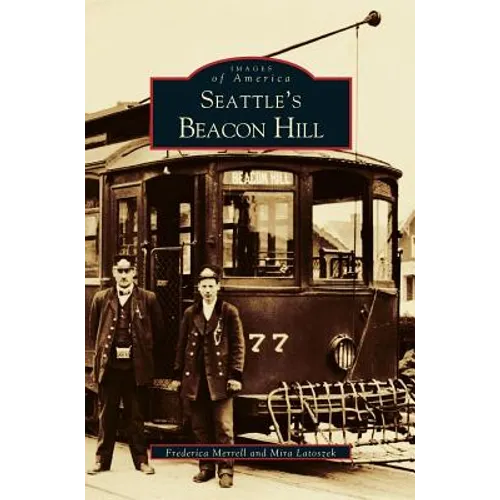 Seattle's Beacon Hill - Hardcover