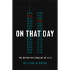 On That Day: The Definitive Timeline of 9/11 - Paperback