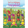 Let's Celebrate Vaisakhi! (Punjab's Spring Harvest Festival, Maya & Neel's India Adventure Series, Book 7) (Multicultural, Non-Religious, Indian Cultu - Paperback