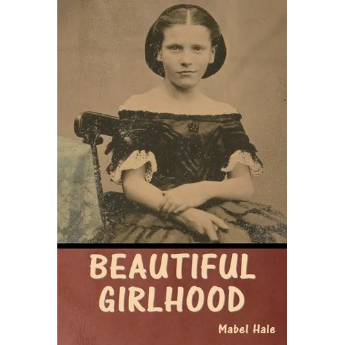 Beautiful Girlhood - Paperback