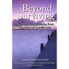 Beyond Surviving: A Compilation of Stories from Survivors of Suicide Loss - Paperback