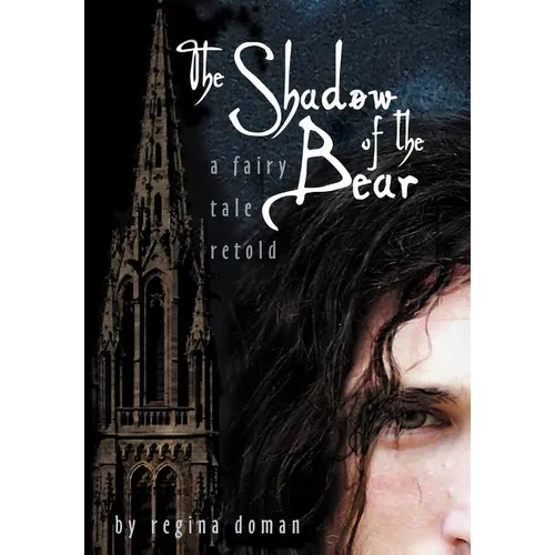 The Shadow of the Bear: A Fairy Tale Retold - Hardcover
