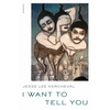 I Want to Tell You - Paperback