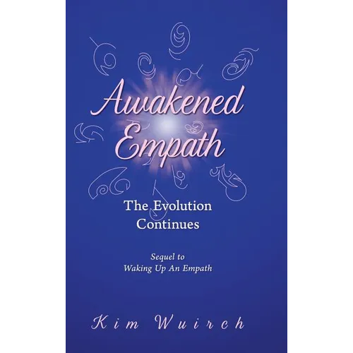 Awakened Empath: The Evolution Continues - Hardcover