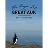 The Tragic Tale of the Great Auk - Hardcover