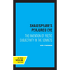Shakespeare's Perjured Eye: The Invention of Poetic Subjectivity in the Sonnets - Paperback