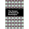 The Essays of Michel de Montaigne - Paperback