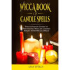 Wicca book of candle spells: The ultimate guide to practicing wiccan candle magic with wicca spells - Paperback