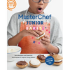 Masterchef Junior Bakes!: Bold Recipes and Essential Techniques to Inspire Young Bakers: A Baking Book - Paperback