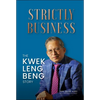 Strictly Business: The Kwek Leng Beng Story - Paperback