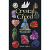 Crystal Creed: The Ultimate Guide to Crystal Healing - Paperback