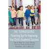 The Turnaround: Parenting Tips For Improving Your Child's Academic Success: How to Make Your Child Smarter, Learning-Ready and Nonviolent - Paperback