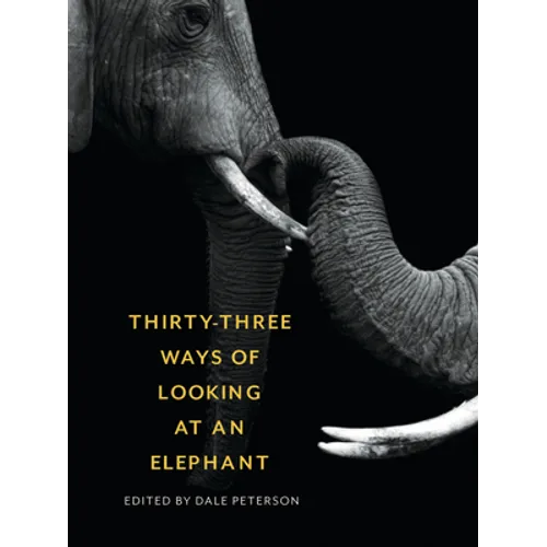 Thirty-Three Ways of Looking at an Elephant - Paperback