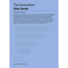 The Illustration Idea Book: Inspiration from 50 Masters - Paperback
