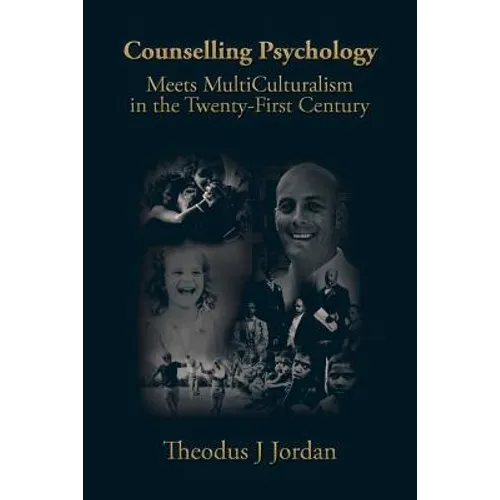 Counselling Psychology: Meets MultiCulturalism in the Twenty-First Century - Paperback
