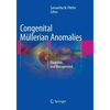 Congenital Müllerian Anomalies: Diagnosis and Management - Paperback