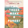 Two Trees Make a Forest: In Search of My Family's Past Among Taiwan's Mountains and Coasts - Paperback