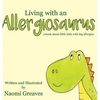Living with an Allergiosaurus - Hardcover