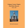 Culpeper County, Virginia Deed Book Abstracts 1781-1783 - Paperback
