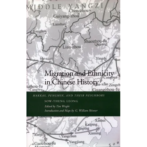 Migration and Ethnicity in Chinese History: Hakkas, Pengmin, and Their Neighbors - Hardcover