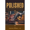 Polished: A Young Professional's Guide for Success - Paperback