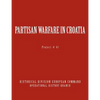 Partisan Warfare in Croatia - Paperback