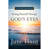 Seeing Yourself Through God's Eyes: A 31-Day Interactive Devotional - Paperback