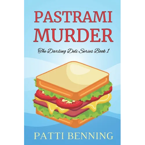 Pastrami Murder: Book One in The Darling Deli Series - Paperback