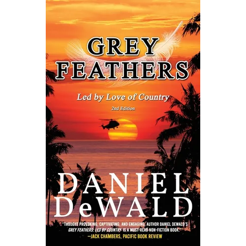 Grey Feathers: Led by Love of Country - Hardcover