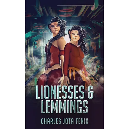 Lionesses & Lemmings - Hardcover