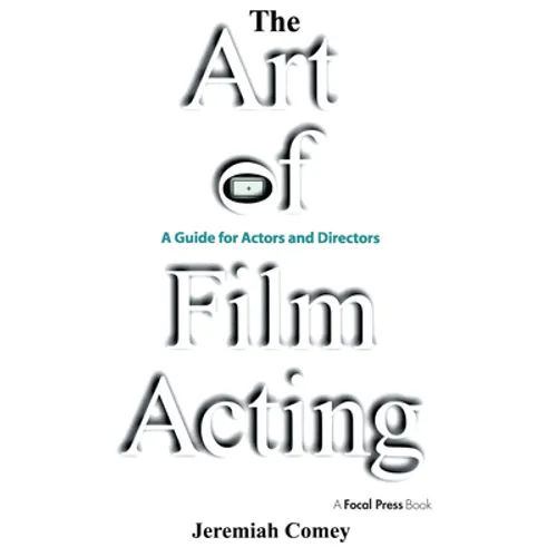 The Art of Film Acting: A Guide for Actors and Directors - Paperback