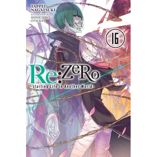 RE: Zero -Starting Life in Another World-, Vol. 16 (Light Novel): Volume 16 - Paperback