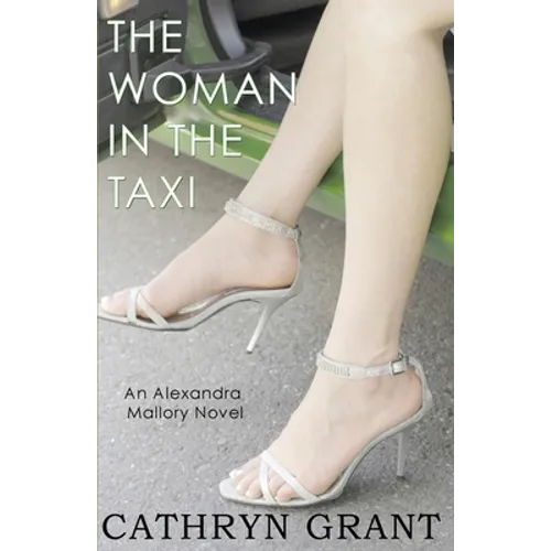 The Woman In the Taxi: A Psychological Suspense Novel: (Alexandra Mallory Book 11) - Paperback