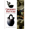 Cherokee Pottery: From the Hands of Our Elders - Paperback