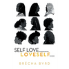 Self Love .........L O V E S E L F..... - Paperback