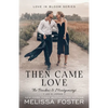 Then Came Love: Jax Braden - Paperback
