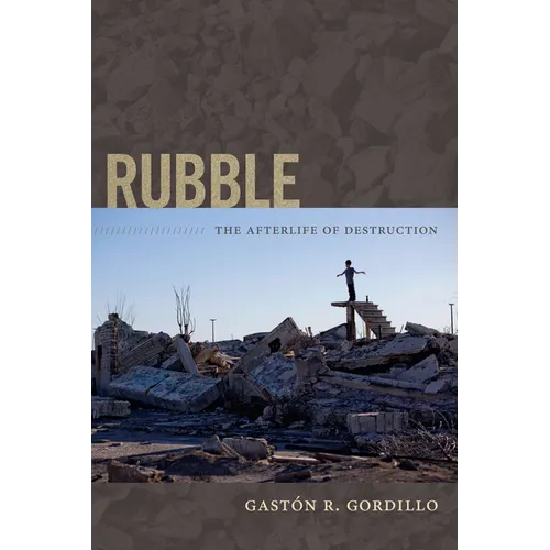 Rubble: The Afterlife of Destruction - Paperback