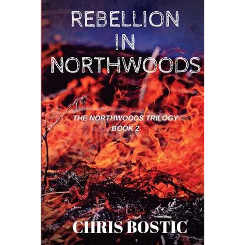 Rebellion in Northwoods - Paperback
