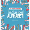 Inclusion Alphabet: ABC's for Everyone - Hardcover