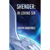 Shender: In Loving Sin - Hardcover