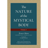 The Nature of the Mystical Body (Volume I) - Hardcover