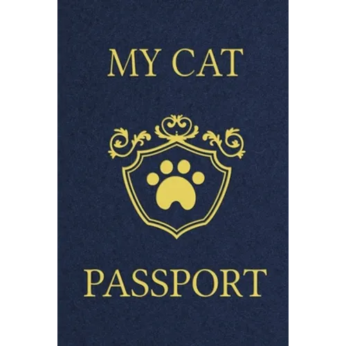 My Cat Passport: Cats Log Book, Cat Information Book, Pet Health Records Keeper, Gifts for Cat Lovers, Pet Expense Tracker, Pet Passport - Paperback