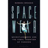 Spacewear: Weightlessness and the Final Frontier of Fashion - Paperback