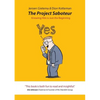 The Project Saboteur: Knowing Him Is Just the Beginning - Paperback