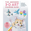 The Awesome 3-D Art Coloring Guide: Learn 3-D Coloring Techniques & Color Cool Drawings! - Paperback