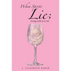 When Spirits Lie; Living with F.A.S.D. - Paperback