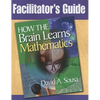 Facilitator's Guide, How the Brain Learns Mathematics - Paperback
