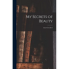 My Secrets of Beauty - Hardcover